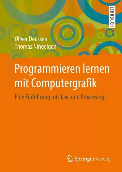 [READING BOOK]-Programmieren lernen mit Computergrafik: Eine Einführung mit Java und Processing (German Edition)