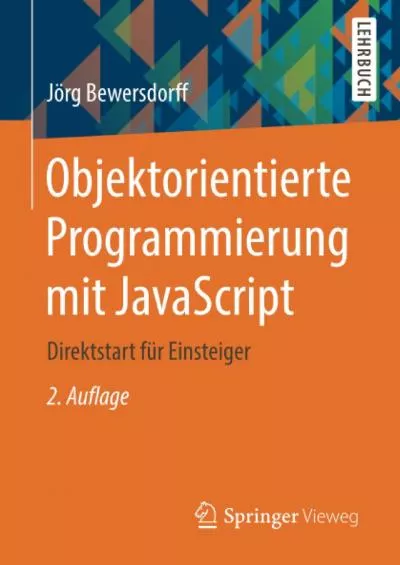 [DOWLOAD]-Objektorientierte Programmierung mit JavaScript: Direktstart für Einsteiger (German Edition)