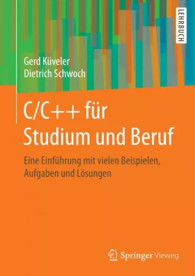 [FREE]-C/C++ für Studium und Beruf: Eine Einführung mit vielen Beispielen, Aufgaben