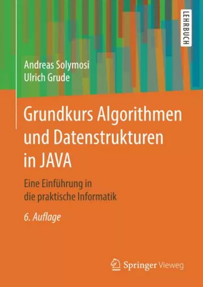 [PDF]-Grundkurs Algorithmen und Datenstrukturen in JAVA: Eine Einführung in die praktische Informatik (German Edition)
