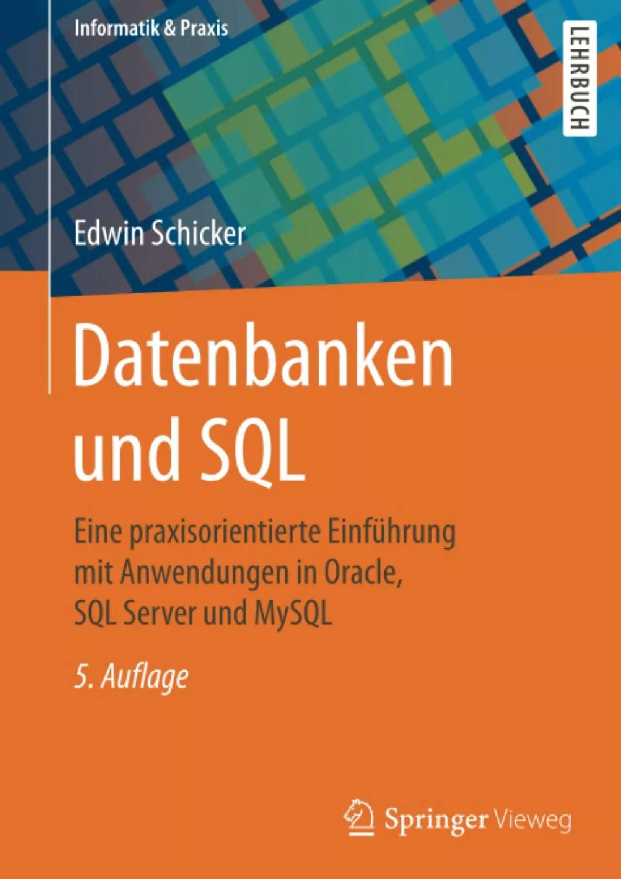 PDF-[DOWLOAD]-Datenbanken und SQL: Eine praxisorientierte Einführung mit Anwendungen in Oracle,