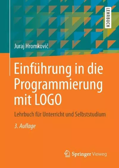 [READ]-Einführung in die Programmierung mit LOGO: Lehrbuch für Unterricht und Selbststudium (German Edition)