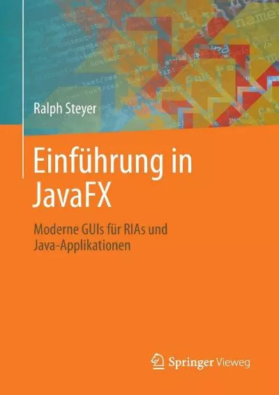 [eBOOK]-Einführung in JavaFX: Moderne GUIs für RIAs und Java-Applikationen (German Edition)