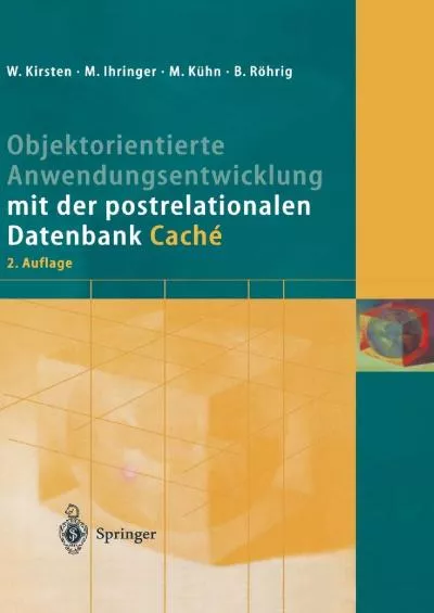 [READING BOOK]-Objektorientierte Anwendungsentwicklung mit der postrelationalen Datenbank Caché (German Edition)