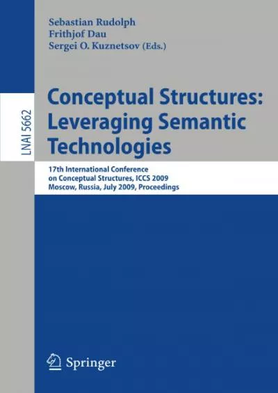 [FREE]-Conceptual Structures: Leveraging Semantic Technologies: 17th International Conference
