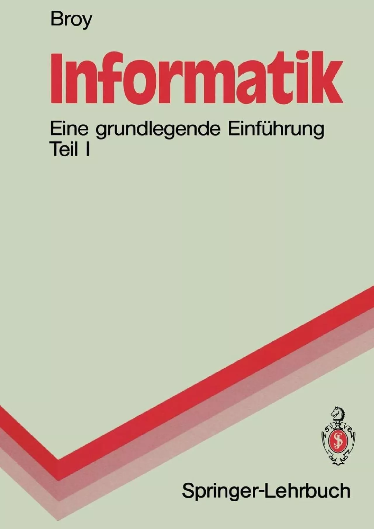 [READ]-Informatik: Eine grundlegende Einführung Teil I. Problemnahe Programmierung (Springer-Lehrbuch)