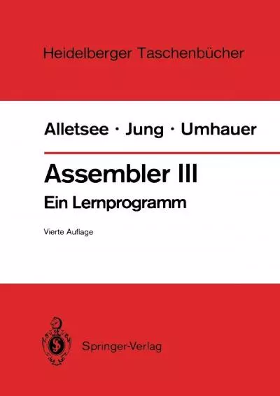 [READING BOOK]-Assembler III: Ein Lernprogramm (Heidelberger Taschenbücher, 142) (German Edition)