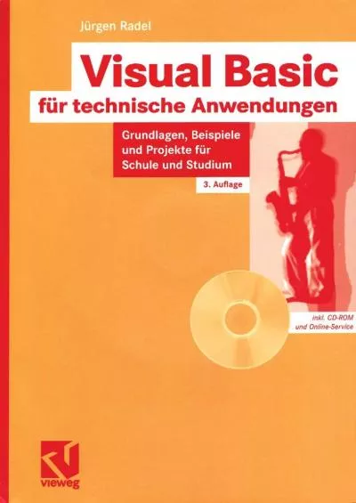 [BEST]-Visual Basic für technische Anwendungen: Grundlagen, Beispiele und Projekte für Schule und Studium (German Edition)