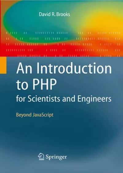 [eBOOK]-An Introduction to PHP for Scientists and Engineers: Beyond JavaScript