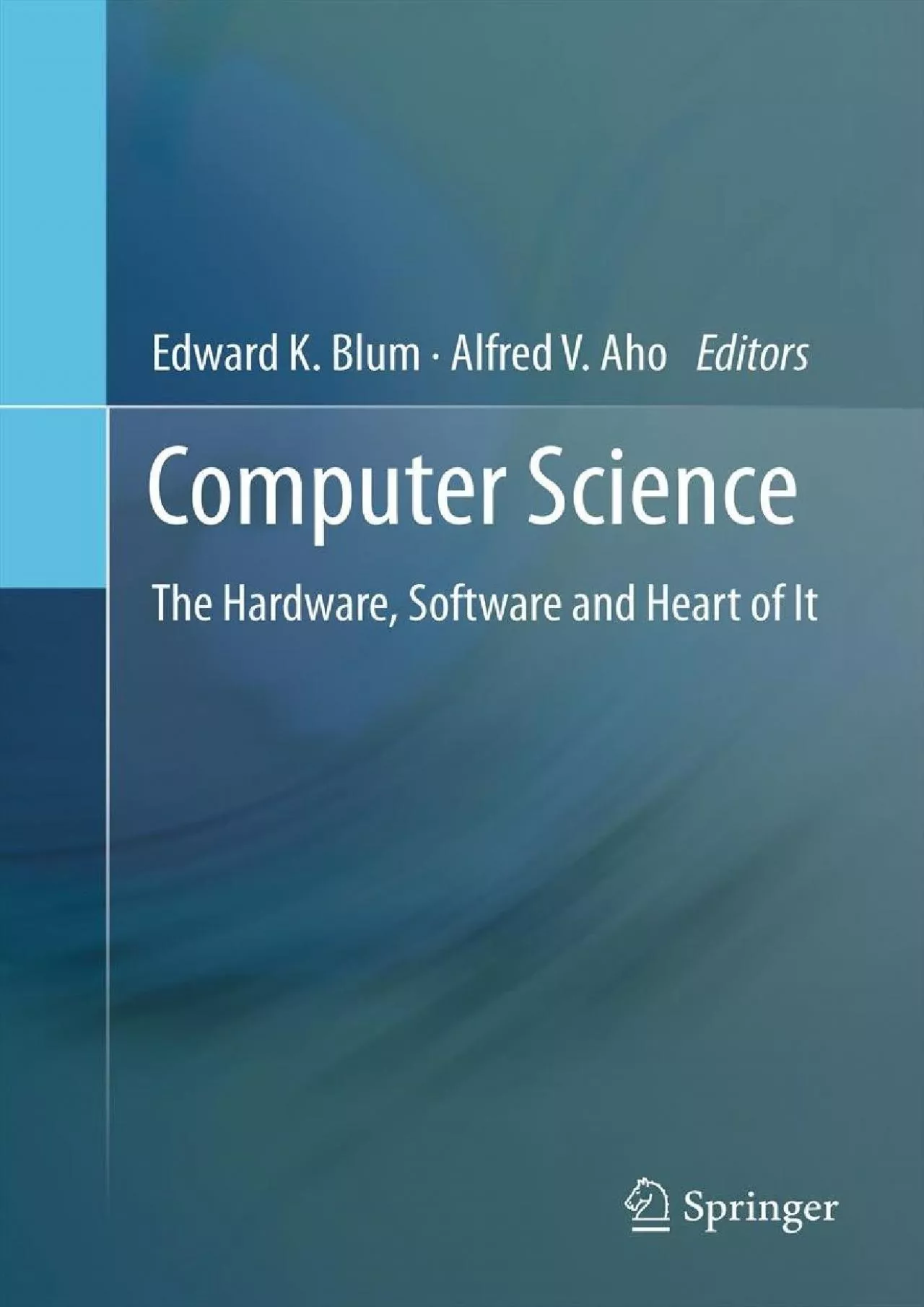 PDF-[BEST]-Computer Science: The Hardware, Software and Heart of It