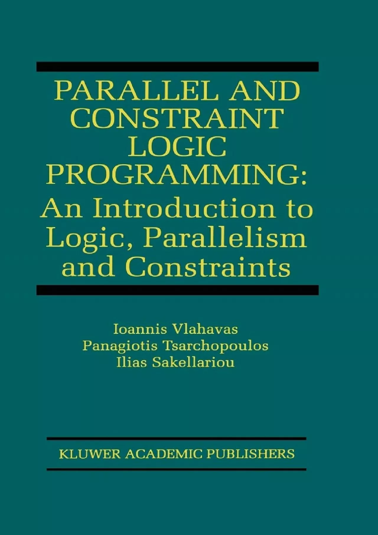 [BEST]-Parallel and Constraint Logic Programming: An Introduction to Logic, Parallelism