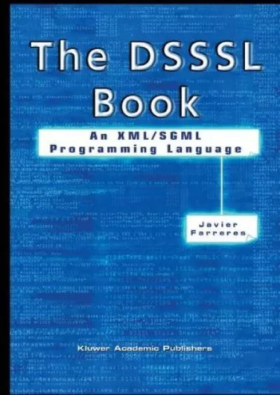 [BEST]-The DSSSL Book: An XML/SGML Programming Language