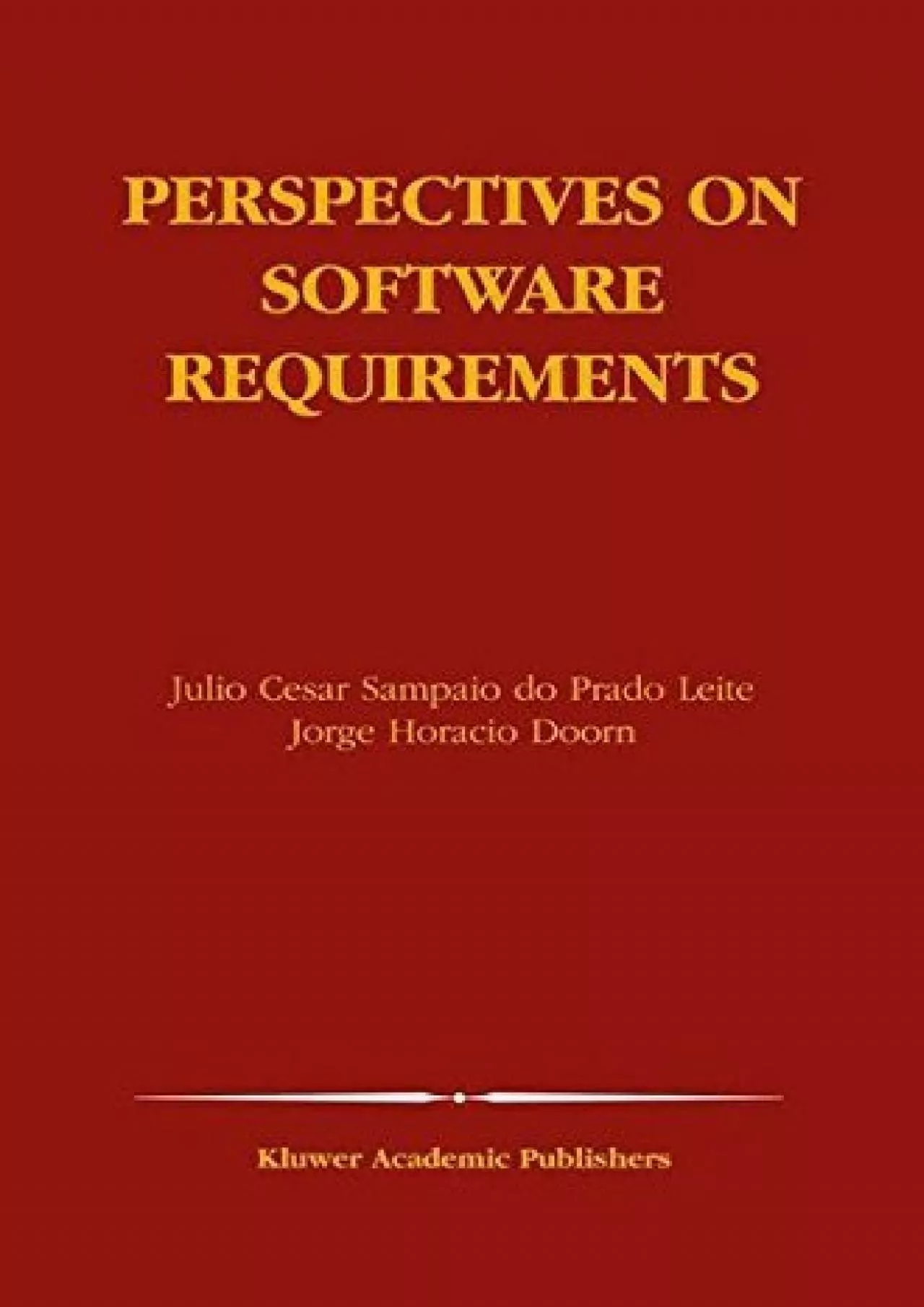 [BEST]-Perspectives on Software Requirements (The Springer International Series in Engineering