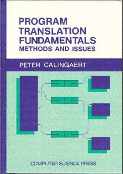 [READING BOOK]-Program Translation Fundamentals: Methods and Issues (Computer Software