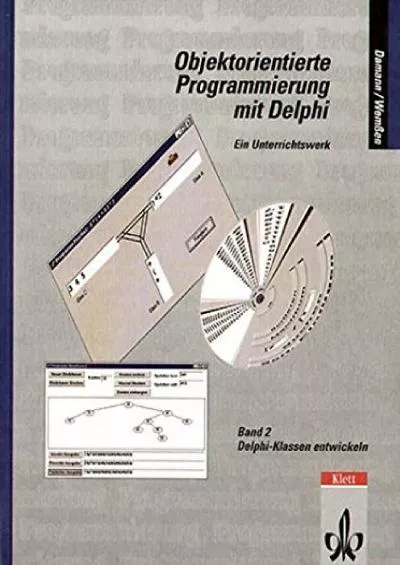 [BEST]-Objektorientierte Programmierung mit Delphi 2. Delphi-Klassen entwickeln. (Lernmaterialien)
