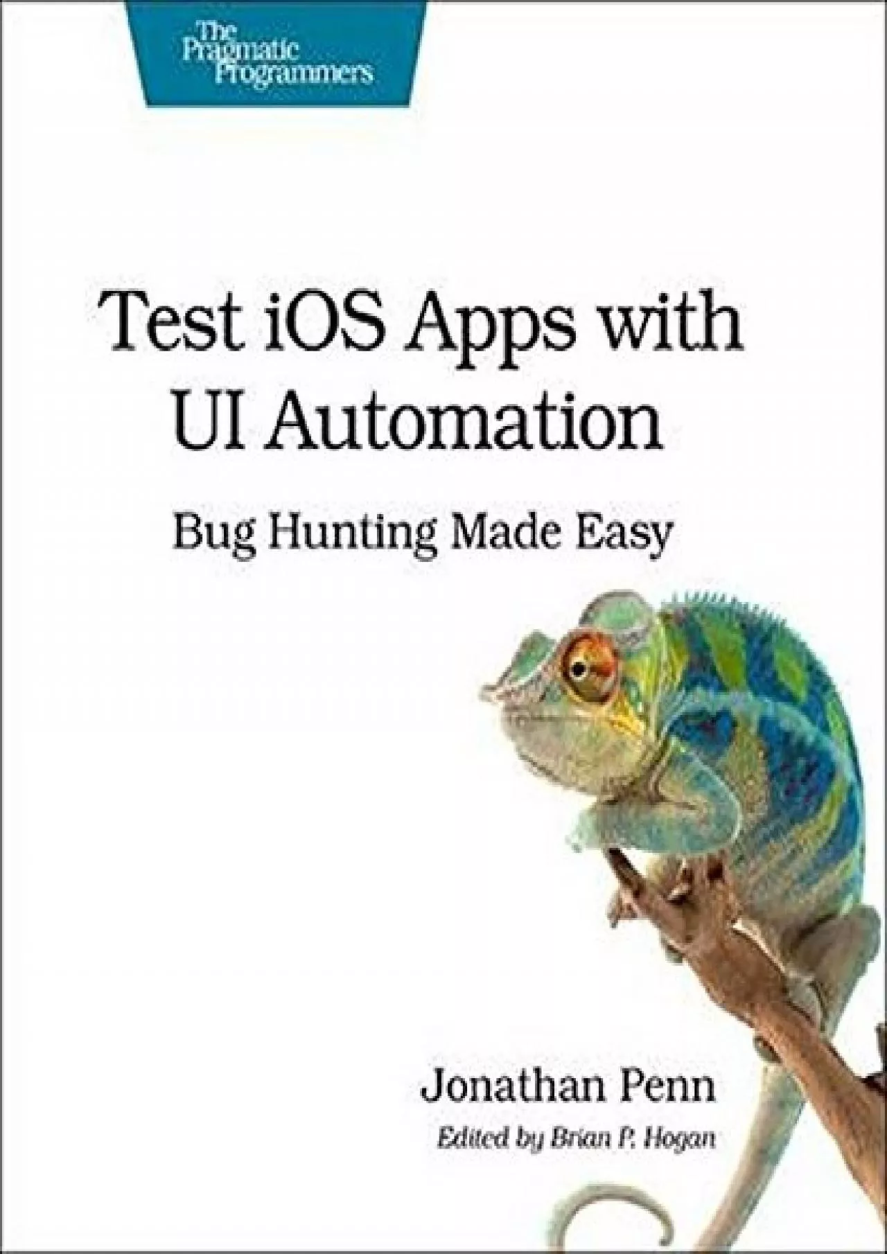 PDF-[READING BOOK]-Test iOS Apps with UI Automation: Bug Hunting Made Easy