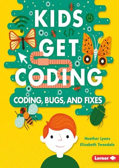 [PDF]-Coding, Bugs, and Fixes (Kids Get Coding)