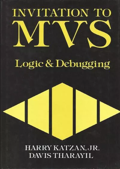 [eBOOK]-Invitation to MVS: Logic and Debugging