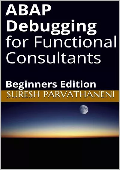 [READ]-ABAP Debugging for Functional Consultants: Beginners Edition