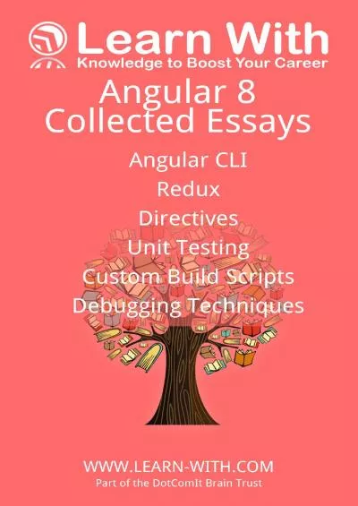 [BEST]-Learn With: Angular 8: Collected Essays: Angular CLI, Angular Directives, Unit