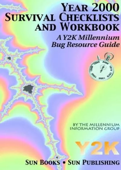 [FREE]-Year 2000 Survival Checklists and Workbook : A Y2K Millennium Bug Resource Guide