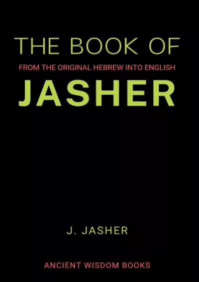 [FREE]-The Book Of Jasher: From The Original Hebrew Into English (Annotated)