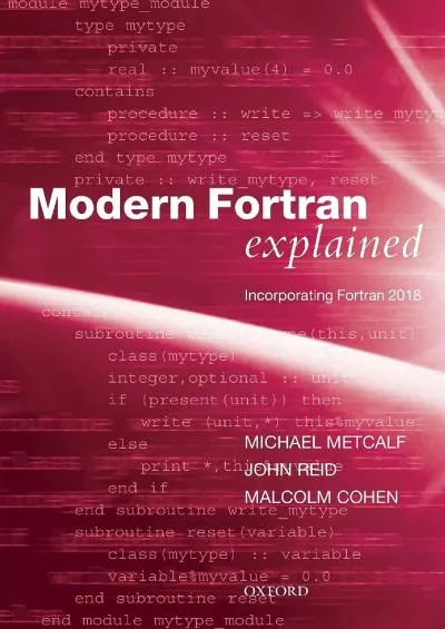 [eBOOK]-Modern Fortran Explained: Incorporating Fortran 2018 (Numerical Mathematics and Scientific Computation)