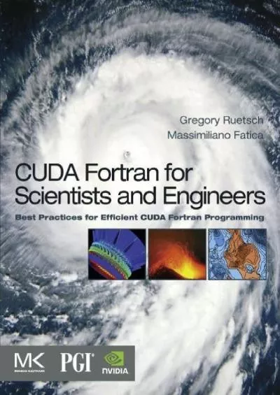 [PDF]-CUDA Fortran for Scientists and Engineers: Best Practices for Efficient CUDA Fortran