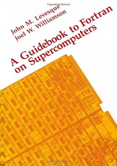 [eBOOK]-A Guidebook to Fortran on Supercomputers