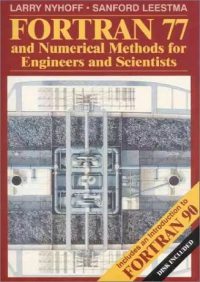 [DOWLOAD]-FORTRAN 77 and Numerical Methods for Engineers and Scientists