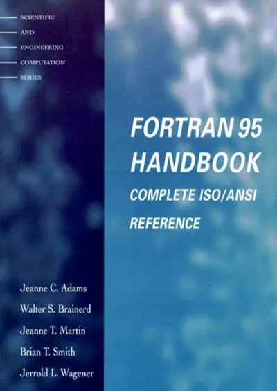 [READING BOOK]-Fortran 95 Handbook (Scientific and Engineering Computation)