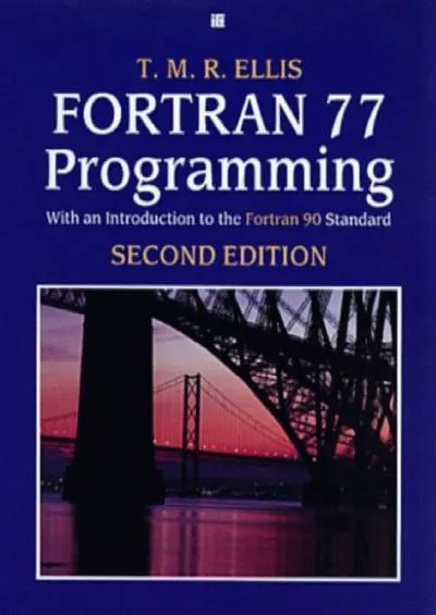 [DOWLOAD]-Fortran 77 Programming: With an Introduction to the Fortran 90 Standard (International Computer Science Series)
