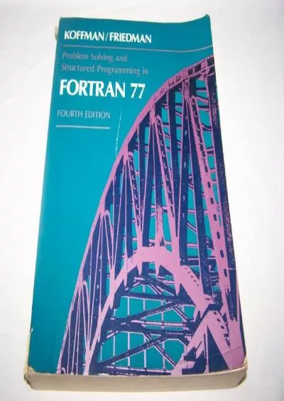 [BEST]-Problem Solving and Structured Programming in FORTRAN 77