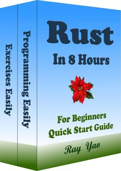 [DOWLOAD]-Rust Programming (In 8 Hours Cookbooks Book 15)