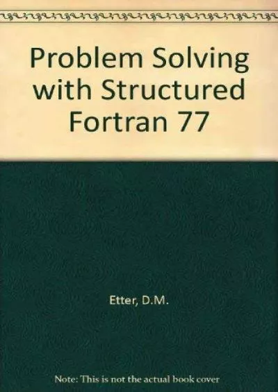 [eBOOK]-Problem Solving With Structured Fortran 77