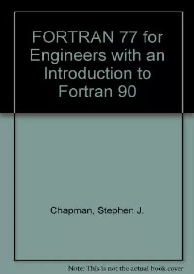 [eBOOK]-Fortran 77 for Engineering and Scientists: With an Introduction to Fortran 90