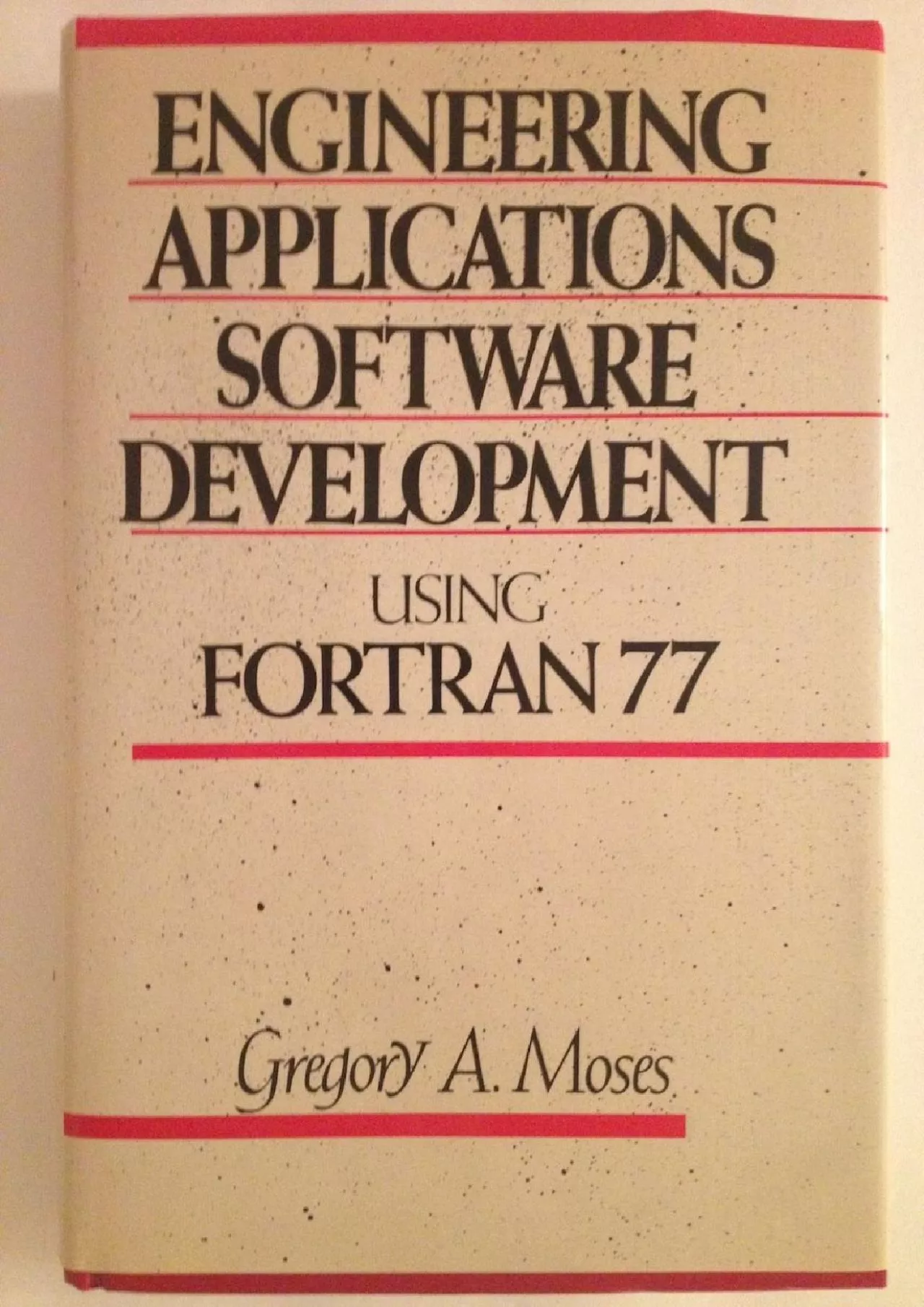 [FREE]-Engineering Applications Software Development: Using Fortran 77