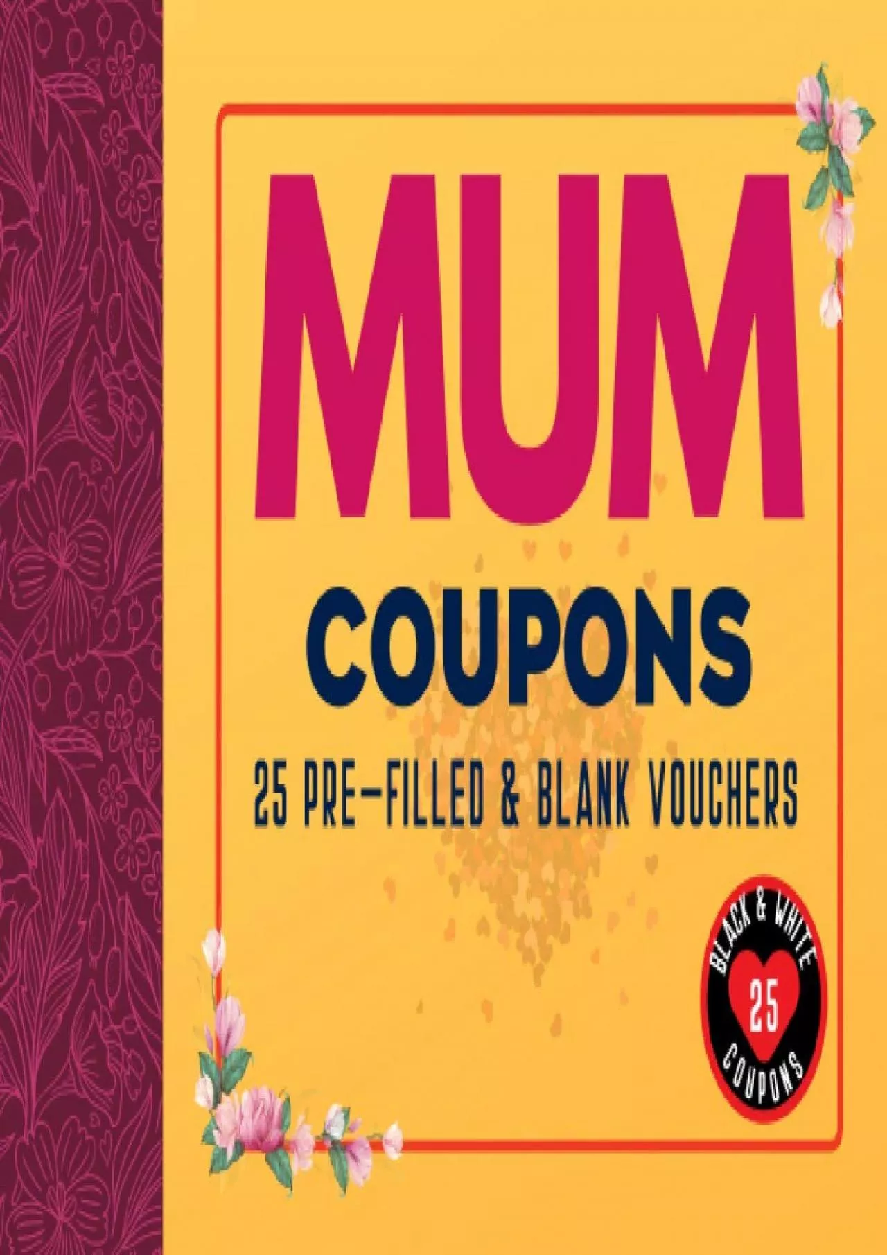[BEST]-Mum Coupons: Coupon Book for Mum, 25 Pre-filled  Blank Vouchers for Mum. Unique