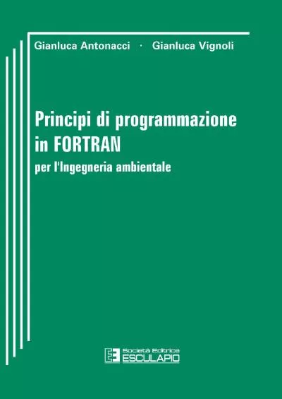 [eBOOK]-Principi di Programmazione in FORTRAN per l\'Ingegneria Ambientale (Italian Edition)