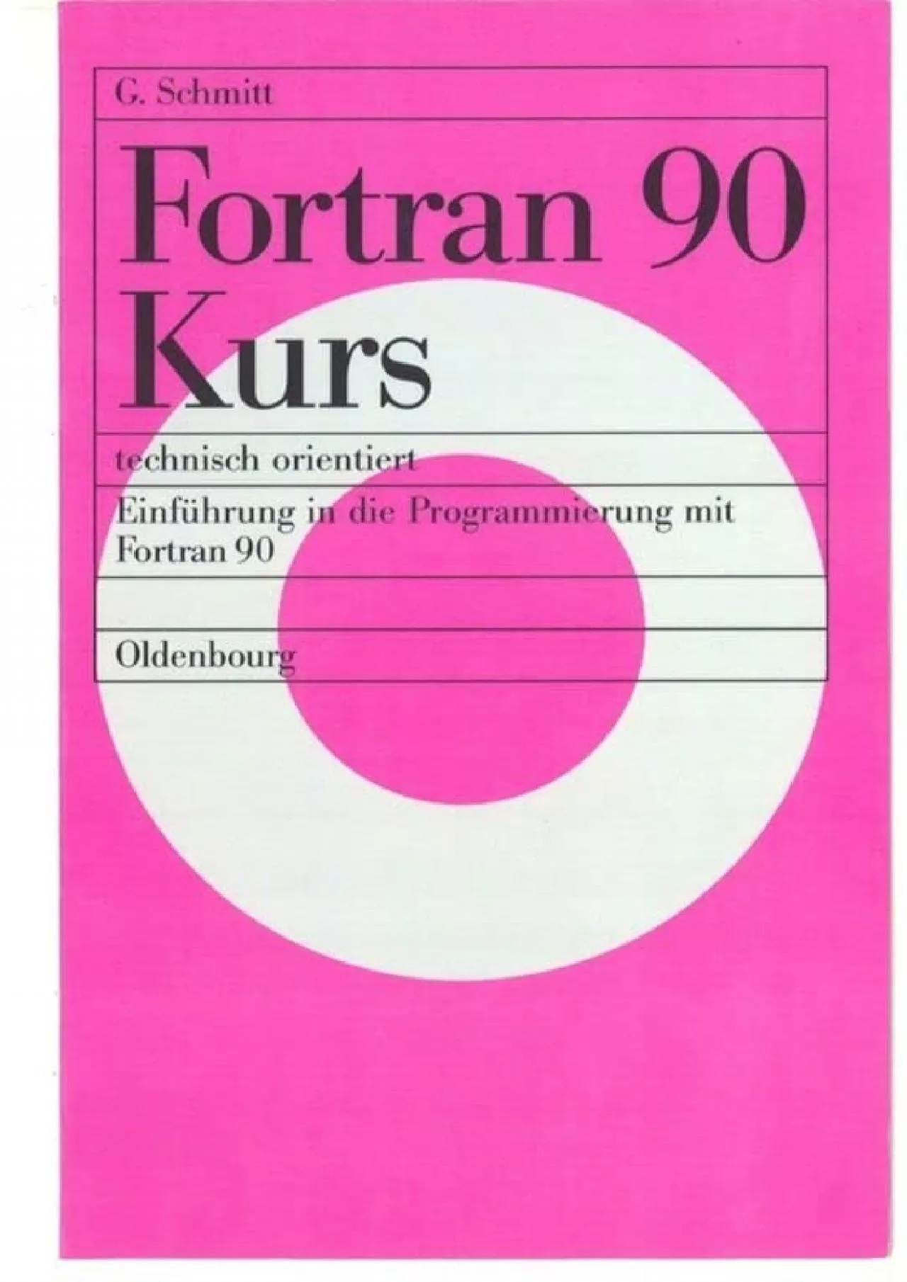 [BEST]-FORTRAN 90 Kurs - Technisch Orientiert (German Edition)