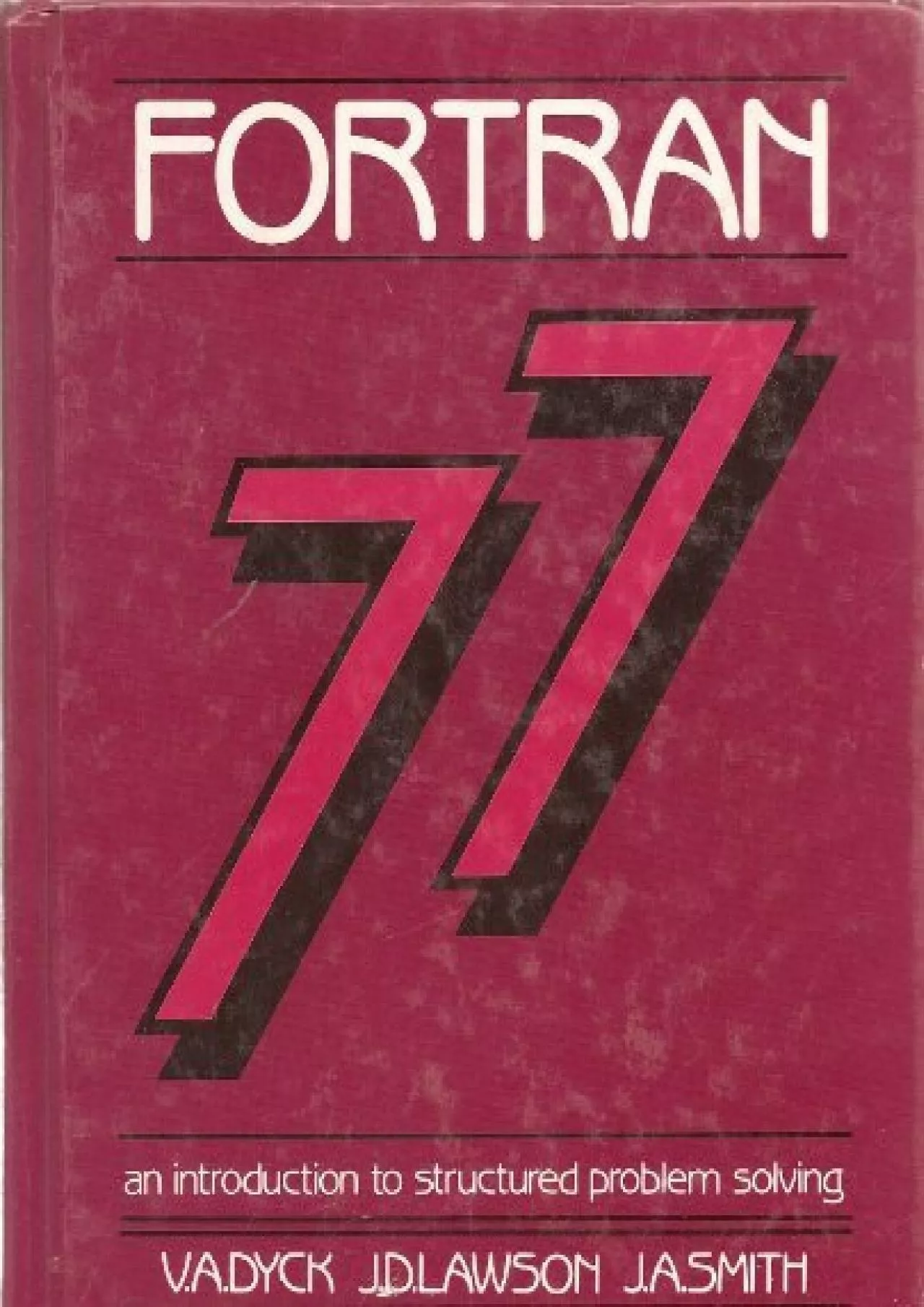 PDF-[READING BOOK]-Fortran/77: An Introduction to Structured Problem Solving