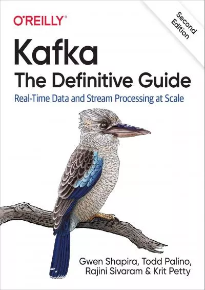 [READING BOOK]-Kafka: The Definitive Guide: Real-Time Data and Stream Processing at Scale