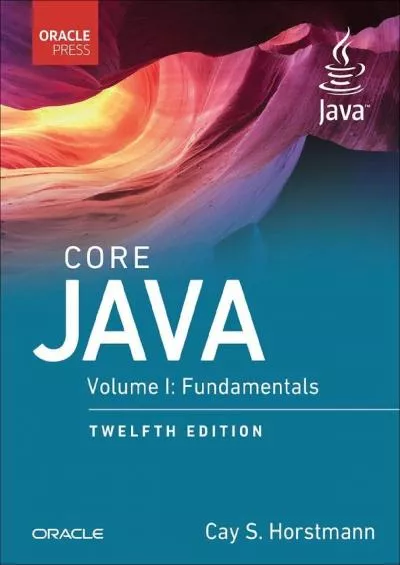 [BEST]-Core Java: Fundamentals, Volume 1 (Oracle Press Java)