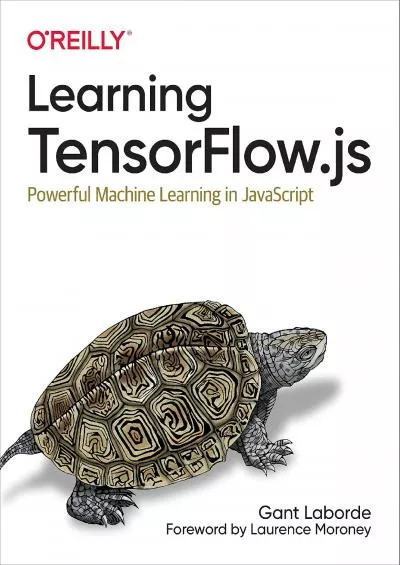 [READING BOOK]-Learning TensorFlow.js: Powerful Machine Learning in JavaScript