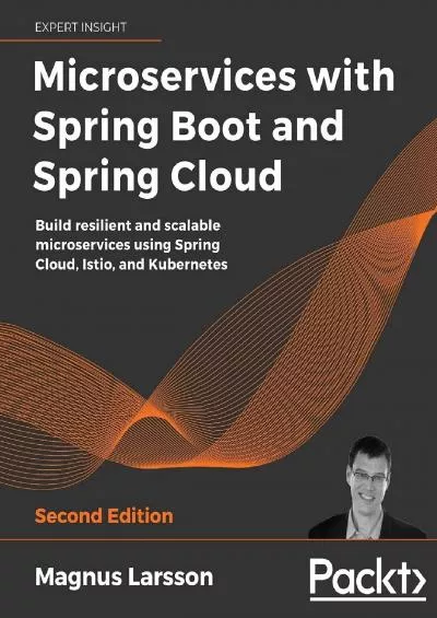 [BEST]-Microservices with Spring Boot and Spring Cloud: Build resilient and scalable microservices