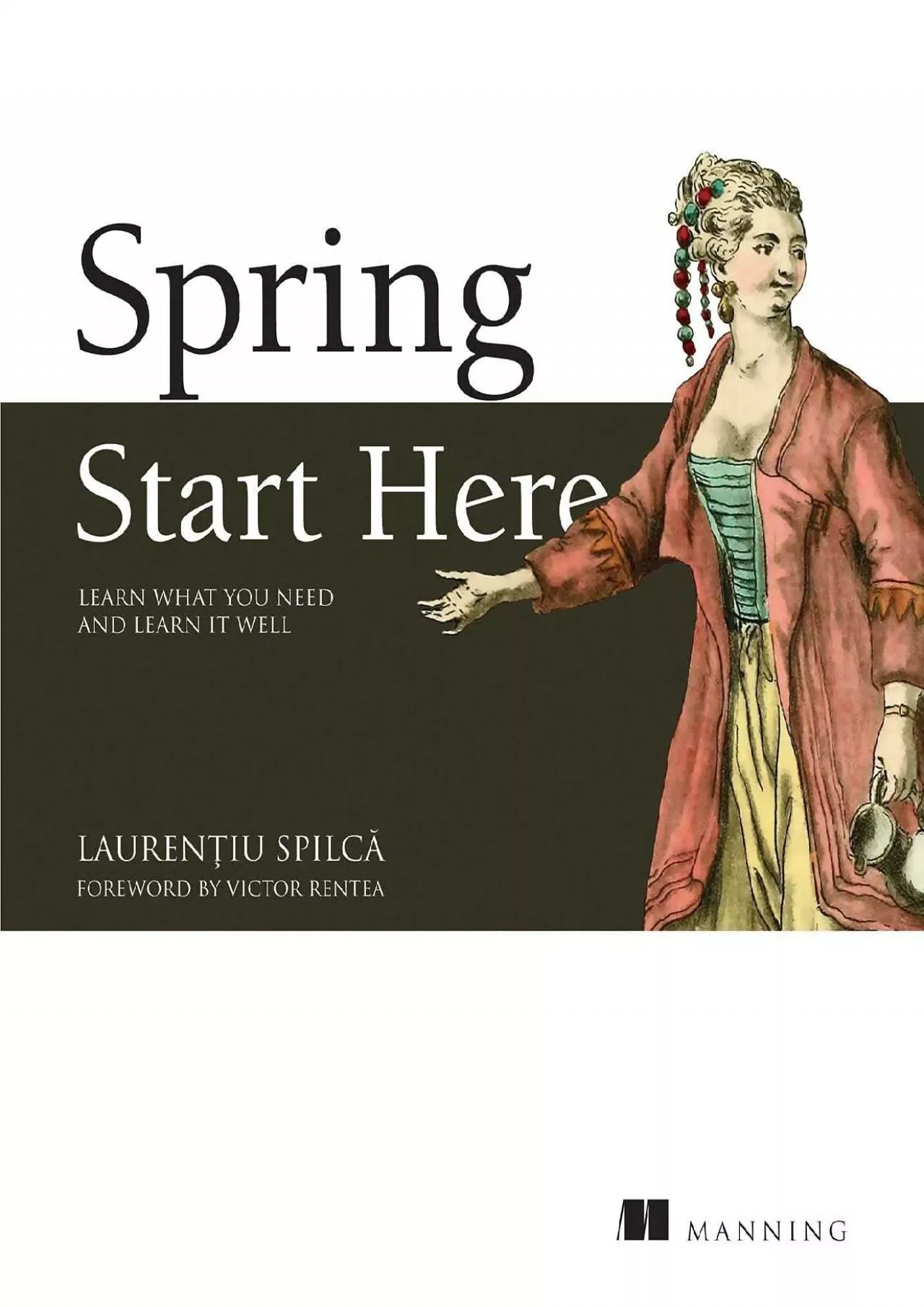 PDF-[FREE]-Spring Start Here: Learn what you need and learn it well