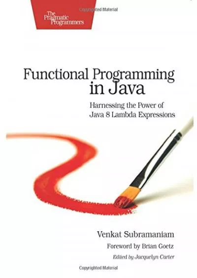 [READING BOOK]-Functional Programming in Java: Harnessing the Power Of Java 8 Lambda Expressions