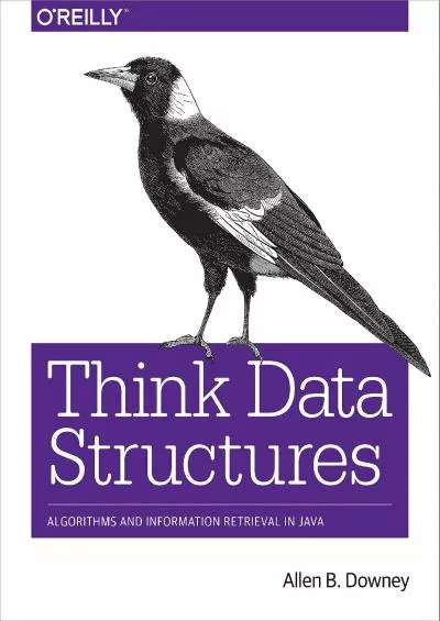 [BEST]-Think Data Structures: Algorithms and Information Retrieval in Java