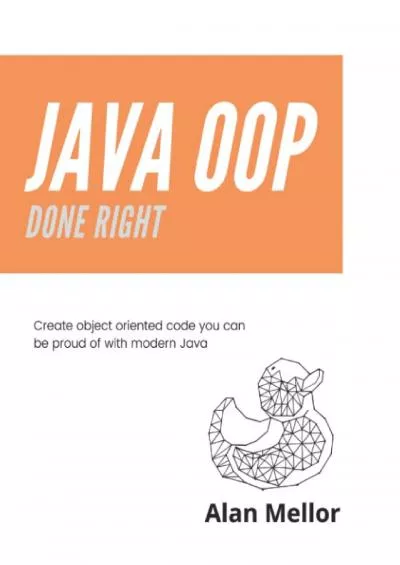 [DOWLOAD]-Java OOP Done Right: Create object oriented code you can be proud of with modern Java