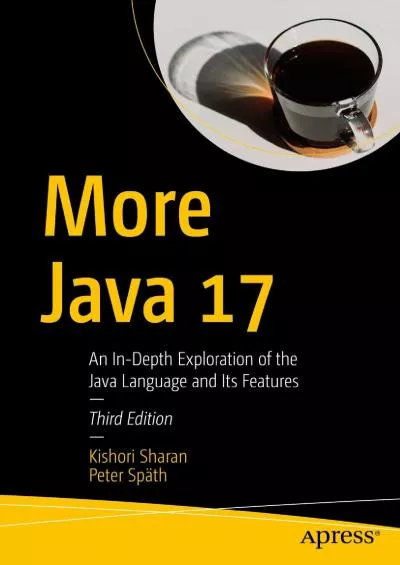 [DOWLOAD]-More Java 17: An In-Depth Exploration of the Java Language and Its Features